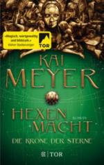 Die Krone der Sterne - Hexenmacht - Kai Meyer