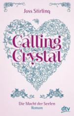 Die Macht der Seelen - Calling Crystal
