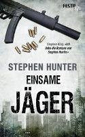 Einsame Jäger - Stephen Hunter