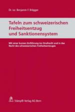Tafeln zum schweizerischen Freiheitsentzug und Sanktionensystem