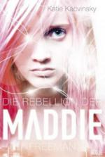 Die Rebellion der Maddie Freeman