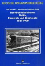 Eisenbahndirektionen Stettin, Pasewalk und Greifswald 1851-1990