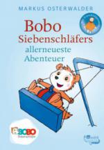 Bobo Siebenschläfers allerneueste Abenteuer