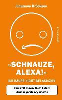 Schnauze, Alexa!