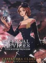 Infernal Devices Manga - Clockwork Princess: The Mortal Instruments Prequel