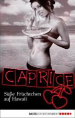 Süße Früchtchen auf Hawaii - Caprice