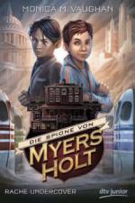 Die Spione von Myers Holt - Rache Undercover