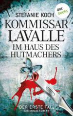 Kommissar Lavalle - Der erste Fall: Im Haus des Hutmachers