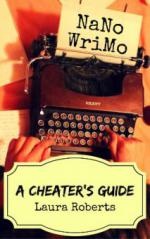 NaNoWriMo: A Cheater's Guide (Write Better Books, #1)