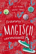 Franny. Magisch vermasselt