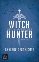 Witch Hunter - Skylers Geschichte