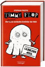 Timmy Flop. Der - beste - allerbeste verdeckte Ermittler der Welt