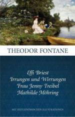 Effi Briest; Irrungen und Wirrungen; Frau Jenny Treibel; Mathilde Möhring