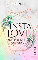 Insta Love - Nur perfekt ist gut genug