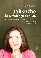 Jobsuche in schwierigen Fällen