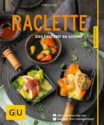 Raclette - neue Rezepte