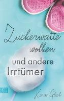 Zuckerwattewolken und andere Irrtümer