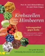 Krebszellen mögen keine Himbeeren  - Aktualisierte Neuausgabe