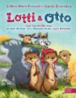Lotti und Otto - Eine Geschichte über "echte Kerle", alte Vorurteile und neue Freunde
