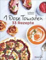 1 Dose Tomaten - 33 Gerichte, in denen Dosentomaten bzw. Paradeiser die Hauptrol