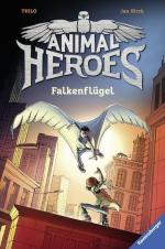 Animal Heroes Bd.1 - Falkenflügel