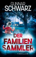 Der Familiensammler (Thriller)