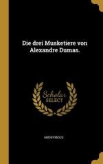 Die drei Musketiere von Alexandre Dumas.