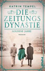 Die Zeitungsdynastie – Goldene Jahre