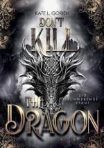 Don't Kill the Dragon - Die schwebende Stadt : Mitreißende Urban Fantasy - das atemberaubende Finale der Don’t Kill Reihe