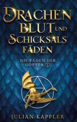 Drachenblut und Schicksalsfäden