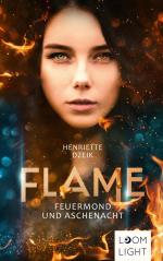 Flame: Feuermond und Aschenacht