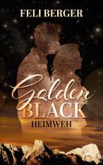 Golden Black: Heimweh