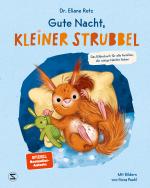 Gute Nacht, kleiner Strubbel − Das Bilderbuch für alle Familien, die ruhige Nächte lieben