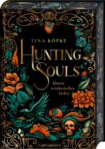 Hunting Souls (Bd.1) - Unsere verräterischen Seelen - 