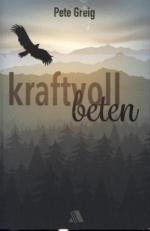 Kraftvoll beten