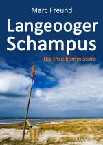 Langeooger Schampus. Die Inselkommissare - Ostfrieslandkrimi