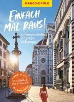 MARCO POLO Einfach mal raus! Unvergessliche Citytrips in Europa