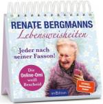 Renate Bergmanns Lebensweisheiten. Jeder nach seiner Fasson