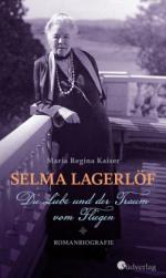 Selma Lagerlöf. Die Liebe und der Traum vom Fliegen - 
