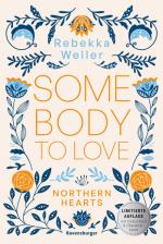 Somebody to Love, Northern-Hearts-Reihe, Band 1 (bewegende New-Adult-Romance vor
