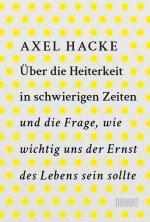 Über die Heiterkeit in schwierigen Zeiten und die Frage, wie wichtig uns der Ernst des Lebens sein sollte