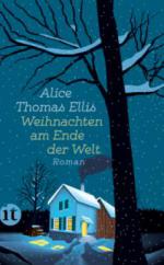 Weihnachten am Ende der Welt - Alice Thomas Ellis