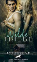 Wilde Triebe | Erotische Geschichten