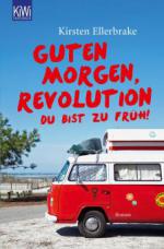 Guten Morgen, Revolution - du bist zu früh!