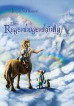 Der Regenbogenkönig