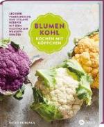 Blumenkohl: Kochen mit Köpfchen