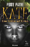 Kate - Eine Göttin auf Erden. Tl.1