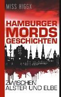 Hamburger Mordsgeschichten zwischen Alster und Elbe