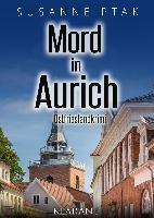 Mord in Aurich. Ostfrieslandkrimi