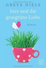 Ines und die grasgrüne Liebe